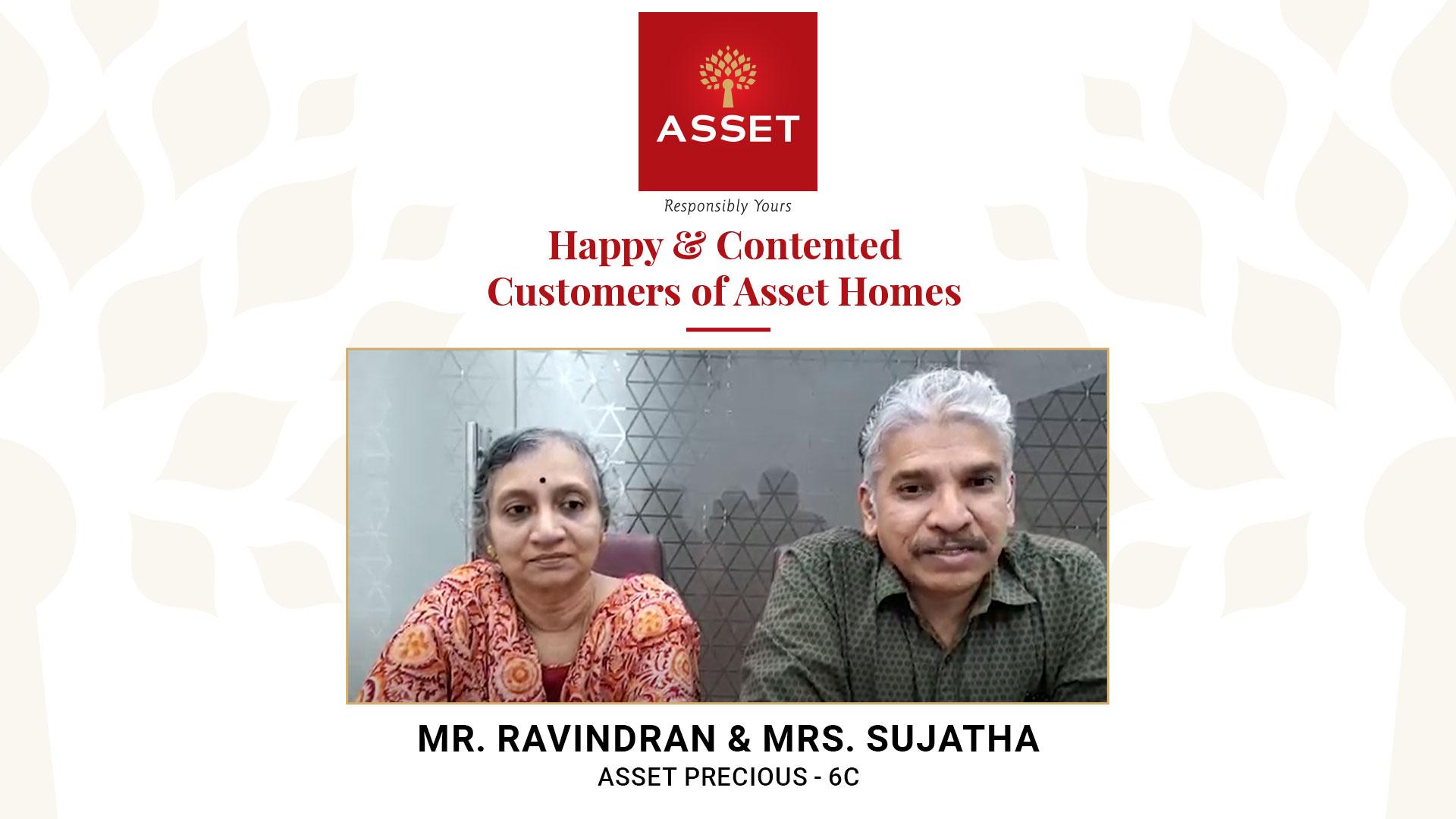 Mr. Ravindran & Mrs. Sujatha, Asset Precious 6C