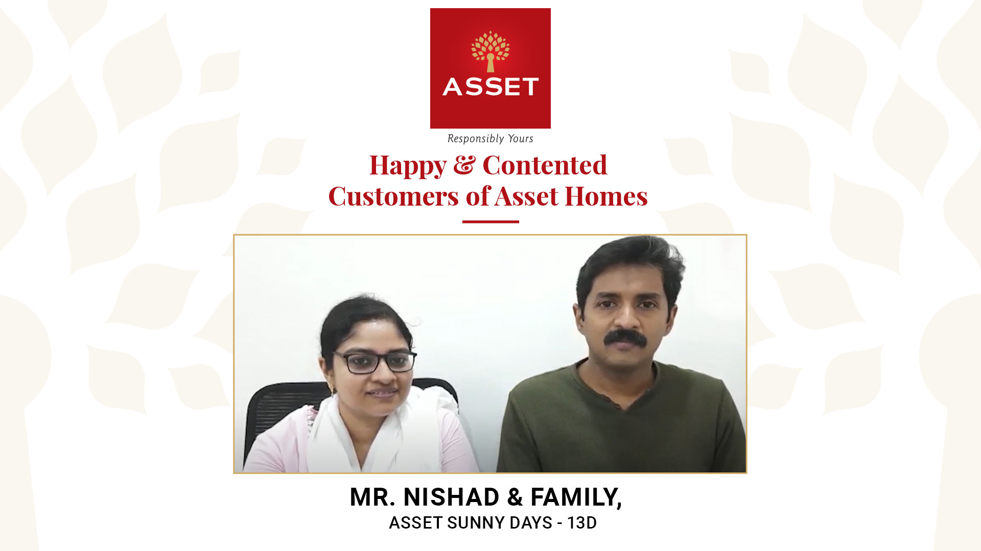 Mr. Nishad & Family, Asset Sunny Days – 13D