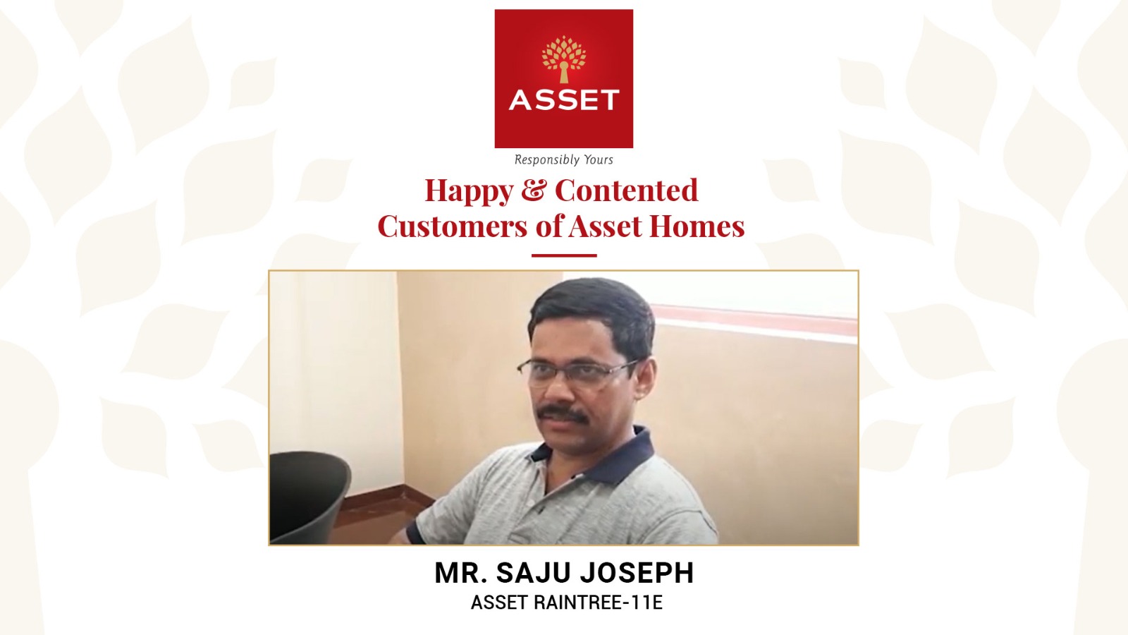Mr. Saju Joseph, Asset Raintree-11E