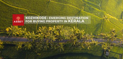 Kozhikode – Emerging Destination For Buying Property in Kerala
