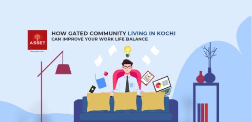 How Gated Community Living in Kochi Can Improve Your Work-Life Balance