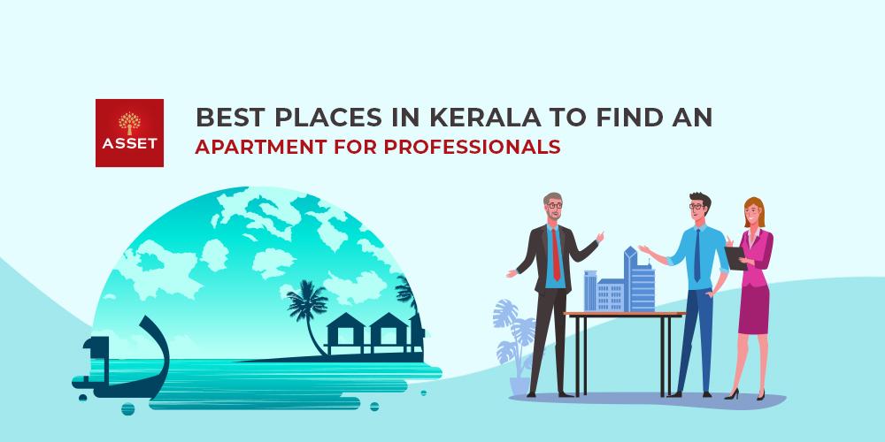 Best Places in Kerala To Find An Apartment For Professionals