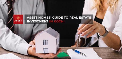 Asset Homes’ Guide to Real Estate Investment in Kochi