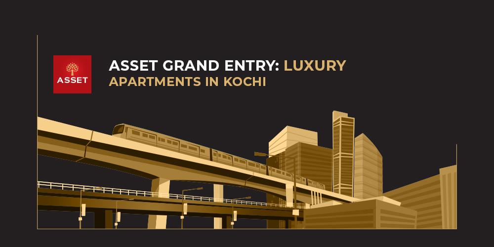 Asset The Grand Entry: Luxury Apartments in Kochi