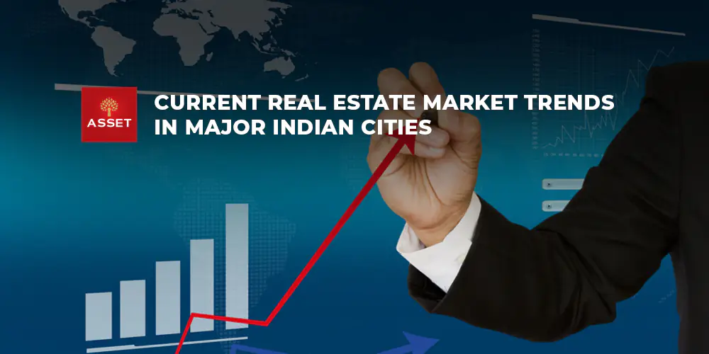 Current Real Estate Market Trends in Major Indian Cities