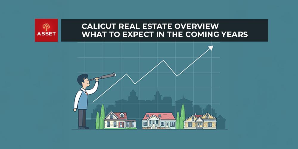 Calicut Real Estate Overview: What To Expect in The Coming Years