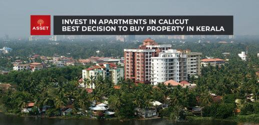 Invest in Apartments in Calicut: Best Decision To Buy Property in Kerala