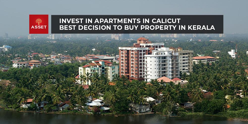 Invest in Apartments in Calicut: Best Decision To Buy Property in Kerala