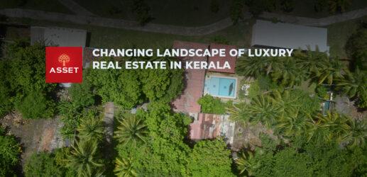Changing Landscape of Luxury Real Estate in Kerala
