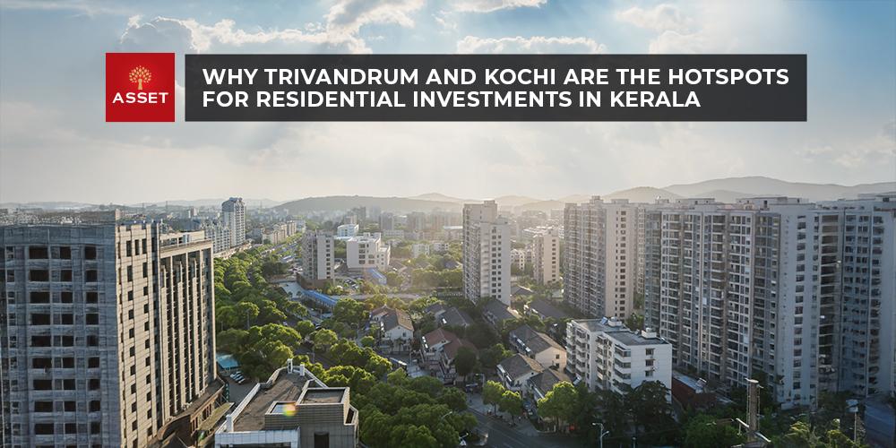 Why Trivandrum and Kochi Are the Hotspots for Residential Investments in Kerala?