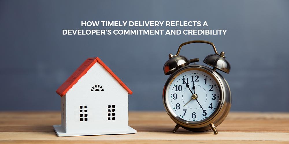 How Timely Delivery Reflects a Developer’s Commitment and Credibility