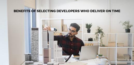 Benefits of Selecting Developers Who Deliver On Time