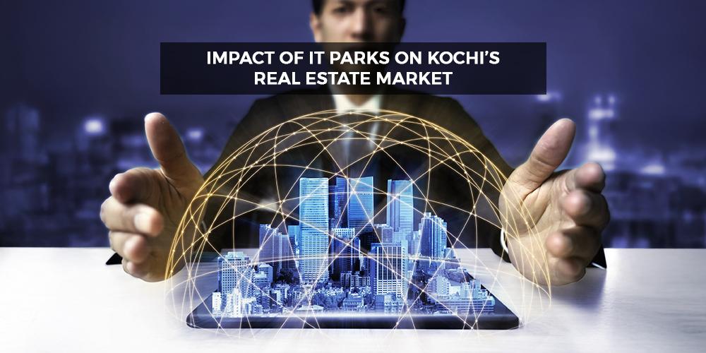 Impact of IT Parks on Kochi’s Real Estate Market