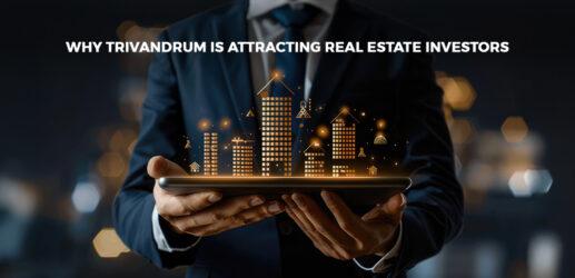 Why Trivandrum is Attracting Real Estate Investors